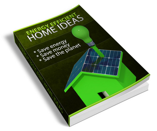 Product picture Energy Efficient Home Ideas with Private Label Rights (PLR)